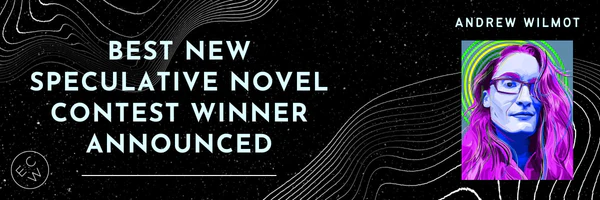 Best new speculative novel contest winner announced: Andrew Wilmot